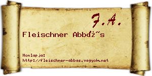 Fleischner Abbás névjegykártya